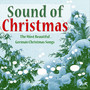 Sound of Christmas - The Most Beautiful German Christmas Songs