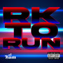 Rk to Run (Explicit)