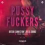 Pussy ****ers (Explicit)