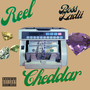 Reel Cheddar (Explicit)