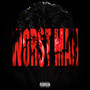 Worst Man (Explicit)