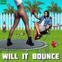 Will It Bounce (feat. Dee Wallz) (Explicit)