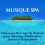 Musique Spa – Chansons New Age de Détente pour Massage, Méditation, Sauna et Relaxation