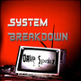 System Breakdown