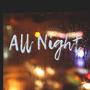 All Night (feat. TY Avery & Triple Feather)