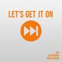 LET'S GET IT ON (feat. JACO MARIA & JOHN HASSAN)