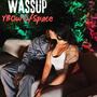 Wassup (feat Dj Bunzz) [Explicit]