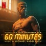 60 Minutes (Soundtrack from the Netflix Film)