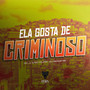 Ela Gosta de Criminoso (Explicit)