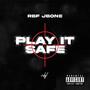 Play It Safe (Explicit)