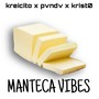 Manteca vibes (Explicit)