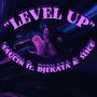 LEVEL UP (feat. DJEKATA, A Slice, Crispy Beats & AllyC) [Explicit]