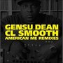 CL Smooth American Me Remixes