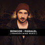 Paralel (feat. Bongor) (Paradox Mind Remix) [Explicit]