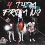 4 Them From Us (Explicit)