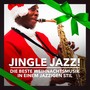 Jingle Jazz! (Die beste Weihnachtsmusik in einem jazzigen Stil)