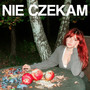 Nie czekam