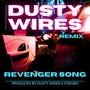 Revenger Song (Dusty Wires remix)