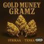 Gold Muney Gramz (feat. Txnka) [Explicit]