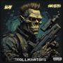 Trollminators (feat. Snotlito) [Explicit]