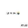 Up to you (feat. J35) [Explicit]