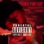 Gone Pop Out (Explicit)