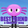 BEST FRIEND (KinitoPET) (feat. YellowbladeMusic & Fr0sted) [Explicit]