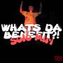 What's da benefit?