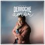 Derroche De Amor