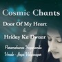 Cosmic Chants - Door Of My Heart & Hriday Ka Dwaar