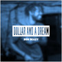 Dollar and a Dream (Explicit)