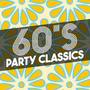 60s Party Classics