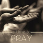 A Time to Pray