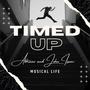 Timed Up (feat. John Isaac & Abhinav)