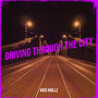 Driving Through the City (Explicit)