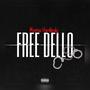 FREE DELLO (feat. Montae Hardbody) [Official Audio] [Explicit]