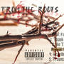 From The Root (Explicit)