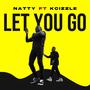 Let you go (feat. Kcizzle) [Explicit]