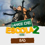 Bad (Lance de Escola 2: Verão)