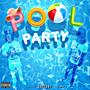 Pool Party (feat. AP TURNT) [Explicit]