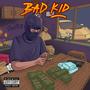 BAD KID (Explicit)