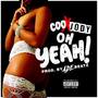 Oh Yea (feat. Jody) [Explicit]