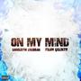 On My Mind (feat. Fran Quenzo) [Explicit]