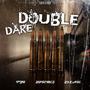 Double Dare (feat. LoveMez & Lil Ave) [Explicit]