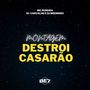 Montagem DESTROI CASARÃO (Explicit)