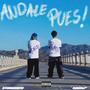 ANDALE PUES! (feat. Eddi3e!*) [Explicit]