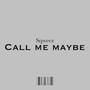 Call Me Maybe (Explicit)