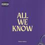 All We Know (Explicit)