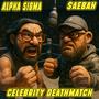 Celebrity Deathmatch (feat. Alpha Sigma) [Explicit]