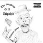 Dip $hit (Explicit)